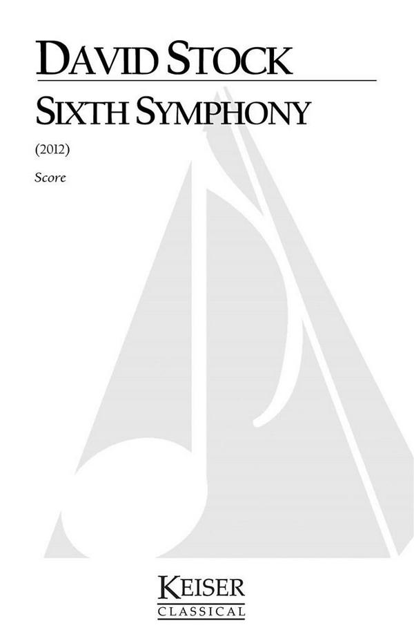 David Stock, Sixth Symphony&nbsp;&nbsp;Orchestra&nbsp;&nbsp;Partitur