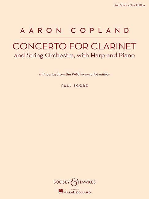 Copland, Aaron, Concerto for Clarinet&nbsp;&nbsp;für Klarinette und Streichorchester, Harfe und Klavier&nbsp;&nbsp;Partitur