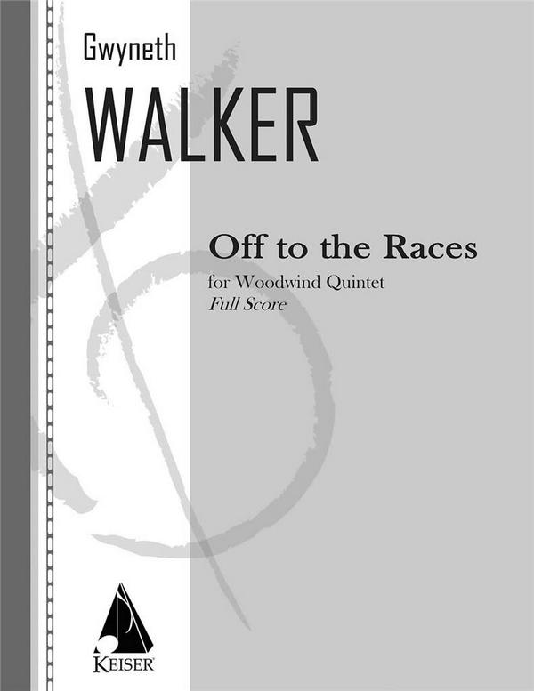 Gwyneth Walker, Off to the Races for Woodwind Quintet&nbsp;&nbsp;Woodwind Quintet&nbsp;&nbsp;Partitur