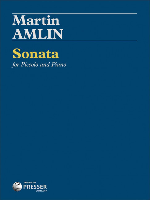 Martin Amlin Sonata&nbsp;&nbsp;Piccolo-Flöte und Klavier&nbsp;&nbsp;Klavierauszug mit Solostimme