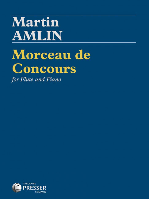 Martin Amlin Morceau de Concours&nbsp;&nbsp;Flöte und Klavier&nbsp;&nbsp;Klavierauszug mit Solostimme