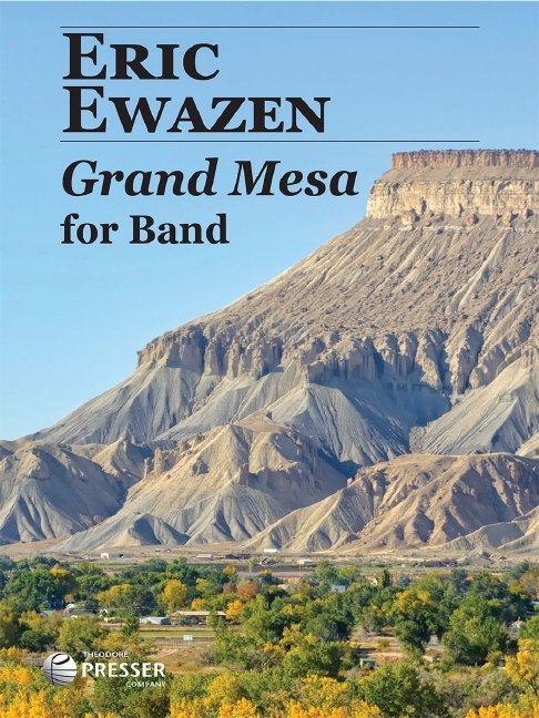 Eric Ewazen Grand Mesa&nbsp;&nbsp;sinfonisches Blasorchester&nbsp;&nbsp;Partitur und Stimmen