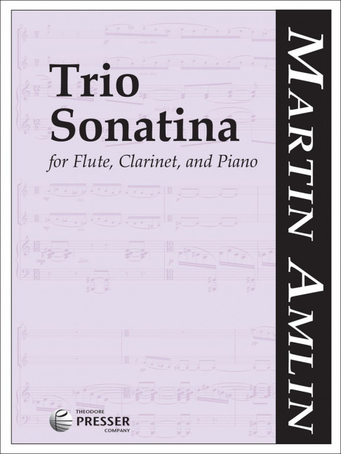 Martin Amlin Trio Sonatina&nbsp;&nbsp;Flöte, Klarinette und Klavier&nbsp;&nbsp;Partitur und Stimmen