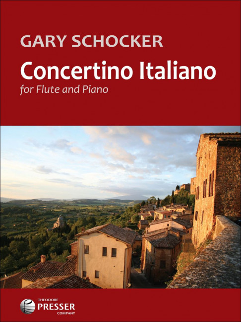Gary Schocker Concertino Italiano&nbsp;&nbsp;Flöte und Klavier&nbsp;&nbsp;Klavierauszug mit Solostimme