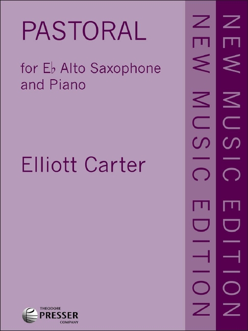 Elliott Carter Pastoral&nbsp;&nbsp;Alt-Saxophon und Klavier&nbsp;&nbsp;Klavierauszug mit Solostimme