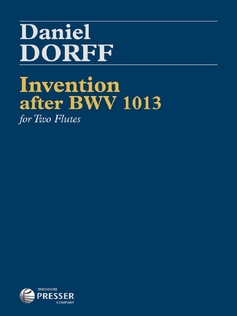 Daniel Dorff Invention after BWV 1013&nbsp;&nbsp;2 Flöten&nbsp;&nbsp;Aufführungsmaterial