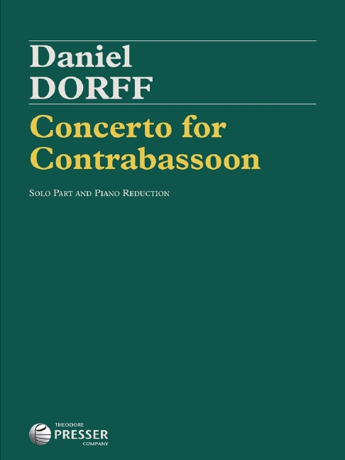 Daniel Dorff Concerto for Contrabassoon&nbsp;&nbsp;Kontrafagott und Klavier&nbsp;&nbsp;Klavierauszug mit Solostimme