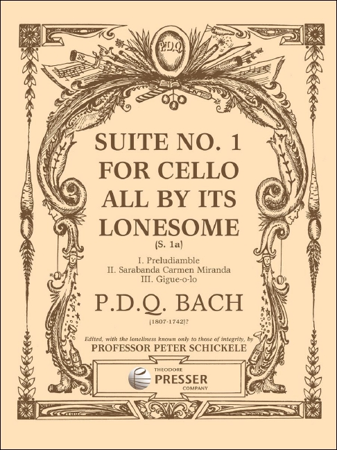 P. D. Q. Bach Suite No. 1 for Cello All By Its Lonesome&nbsp;&nbsp;Violoncello&nbsp;&nbsp;Solostimme