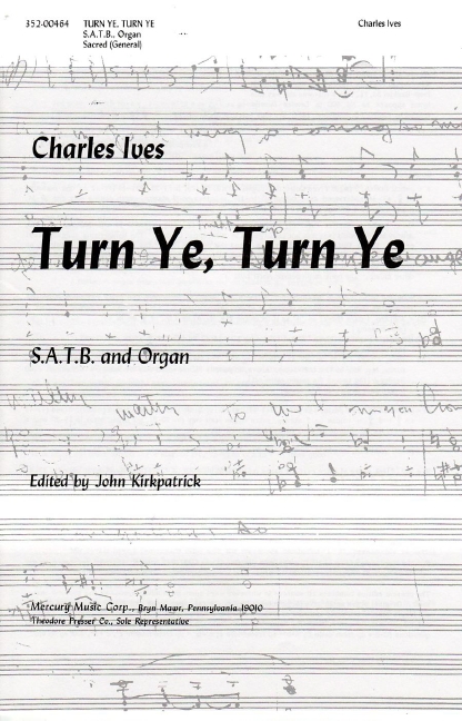 Charles Ives Turn Ye, Turn Ye&nbsp;&nbsp;Chor&nbsp;&nbsp;Chorpartitur