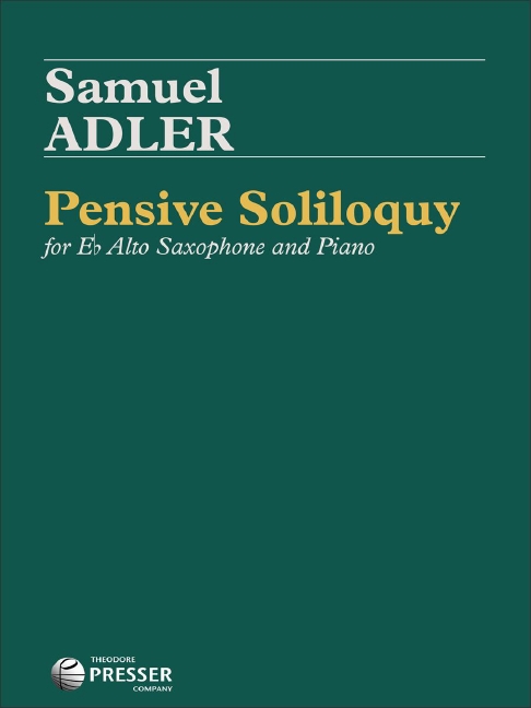 Samuel Adler Pensive Soliloquy&nbsp;&nbsp;Alt-Saxophon und Klavier&nbsp;&nbsp;Partitur und Stimmen