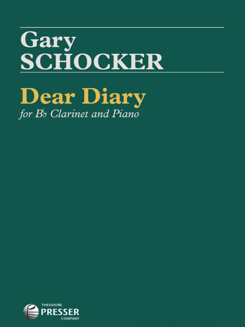 Gary Schocker Dear Diary&nbsp;&nbsp;Klarinette und Klavier&nbsp;&nbsp;Partitur und Stimmen