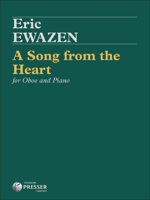 Eric Ewazen A Song From the Heart&nbsp;&nbsp;Oboe und Klavier&nbsp;&nbsp;Partitur und Stimmen