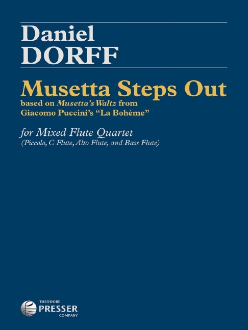 Daniel Dorff Musetta Steps Out&nbsp;&nbsp;Piccolo-Flöte, Flöte, Alt-Querflöte und Bass-Querflöte&nbsp;&nbsp;Partitur und Stimmen