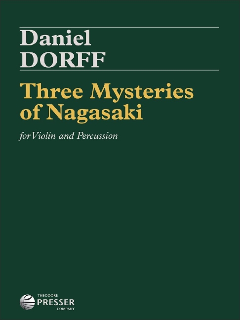 Daniel Dorff Three Mysteries of Nagasaki&nbsp;&nbsp;Violine und Percussion&nbsp;&nbsp;Aufführungsmaterial