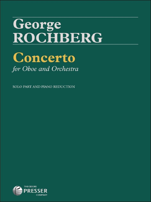 George Rochberg Concerto&nbsp;&nbsp;Oboe und Klavier&nbsp;&nbsp;Klavierauszug mit Solostimme