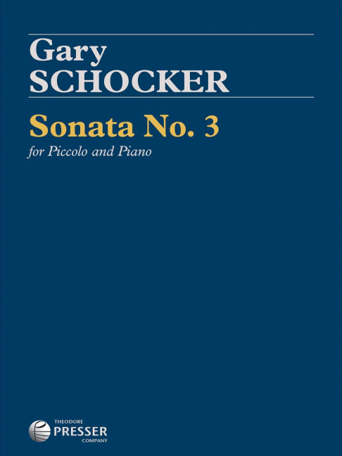 Gary Schocker Sonata No. 3&nbsp;&nbsp;Piccolo-Flöte und Klavier&nbsp;&nbsp;