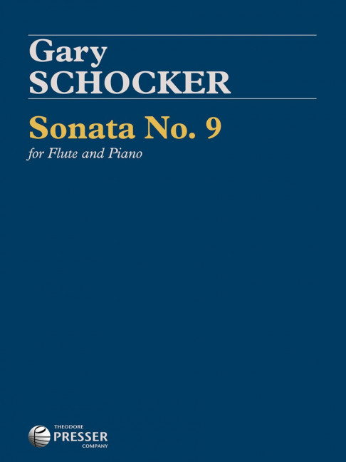 Gary Schocker Sonata No. 9&nbsp;&nbsp;Flöte und Klavier&nbsp;&nbsp;