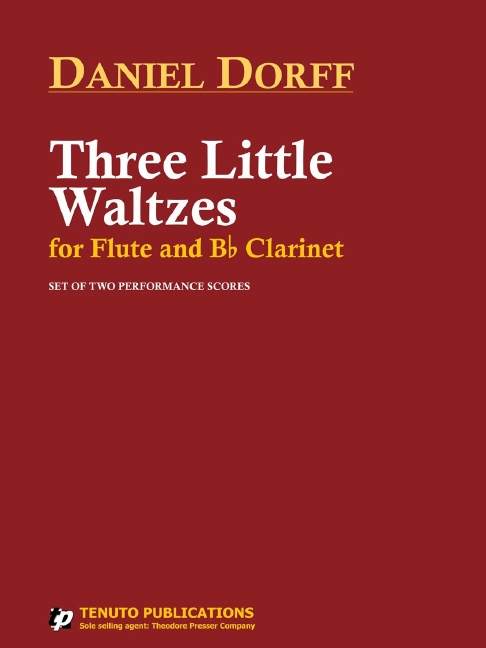 Daniel Dorff Three Little Waltzes&nbsp;&nbsp;Flöte und Klarinette&nbsp;&nbsp;Aufführungsmaterial