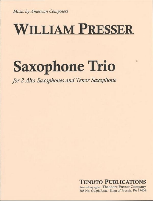 William Presser Saxophone Trio&nbsp;&nbsp;2 Alt-Saxophone und Tenor-Saxophon&nbsp;&nbsp;