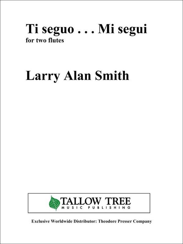 Larry Alan Smith Ti seguo . . . Mi segui&nbsp;&nbsp;2 Flöten&nbsp;&nbsp;