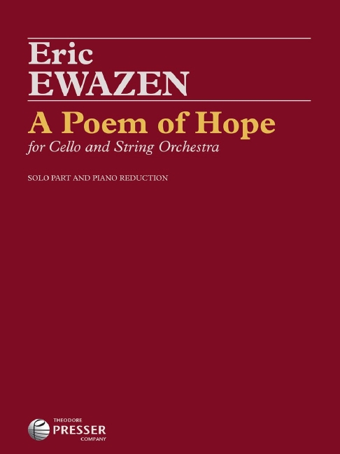 Eric Ewazen A Poem of Hope&nbsp;&nbsp;Violoncello und Klavier&nbsp;&nbsp;Partitur und Stimmen