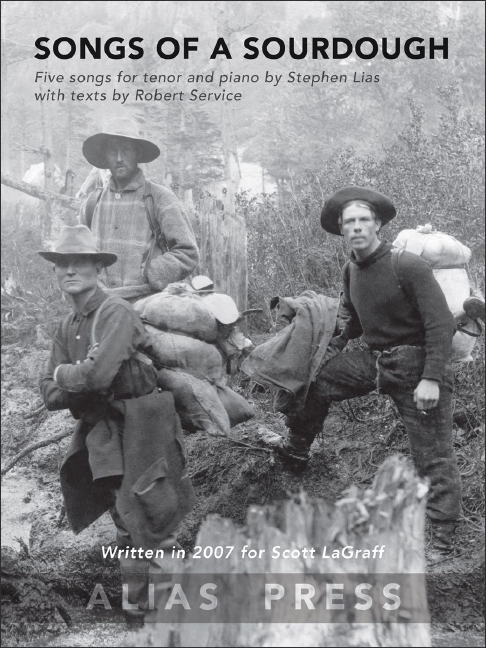 Stephen Lias Songs of a Sourdough&nbsp;&nbsp;Tenor und Klavier&nbsp;&nbsp;