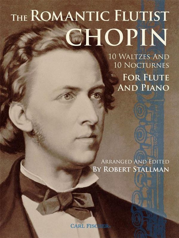 The Romantic Flutist Chopin&nbsp;&nbsp;for flute and piano&nbsp;&nbsp; 