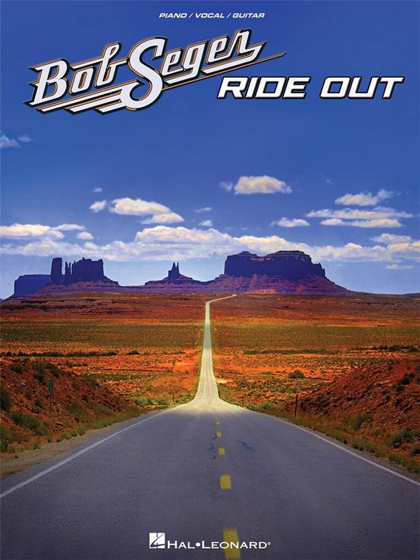 Bob Seger - Ride Out&nbsp;&nbsp;Piano, Vocal and Guitar&nbsp;&nbsp;Buch