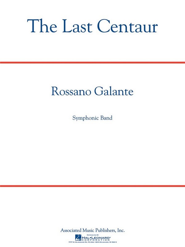 Rossano Galante, The Last Centaur&nbsp;&nbsp;Concert Band&nbsp;&nbsp;Partitur + Stimmen