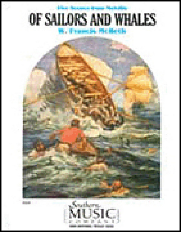 W. Francis McBeth Of Sailors And Whales (Melville)&nbsp;&nbsp;Concert Band&nbsp;&nbsp;Partitur + Stimmen