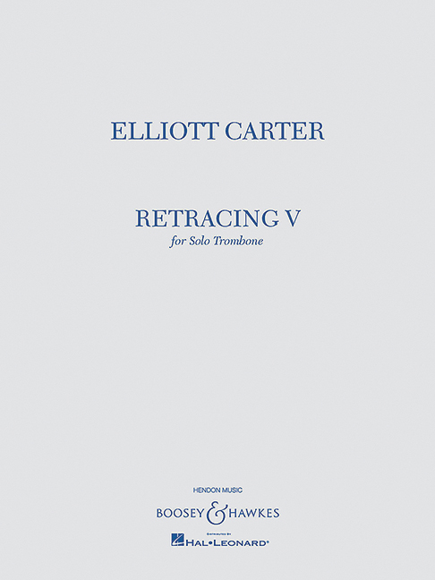Carter, Elliott: Retracing V&nbsp;&nbsp;für Posaune&nbsp;&nbsp;