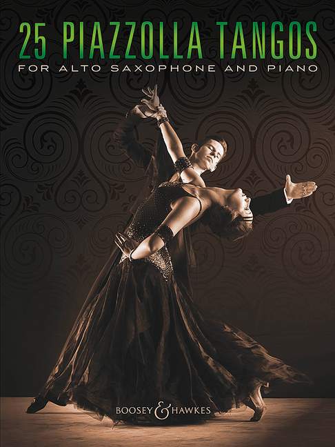 25 Piazzolla Tangos:  für Altsaxophon und Klavier  