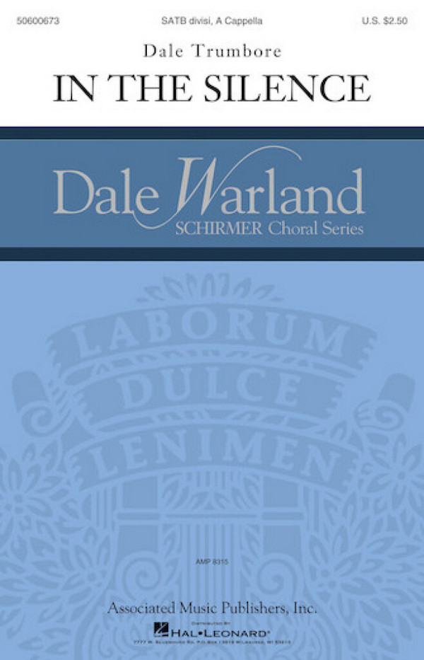 Dale Trumbore, In The Silence&nbsp;&nbsp;SATB a Cappella&nbsp;&nbsp;Chorpartitur