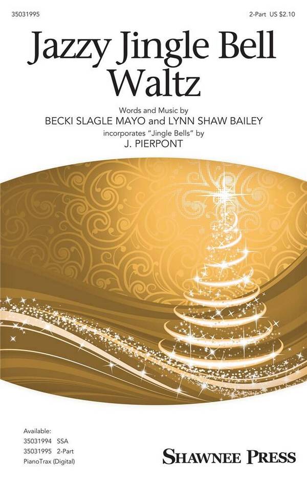 Becki Mayo_Lynn Shaw Bailey, Jazzy Jingle Bell Waltz&nbsp;&nbsp;2-Part Choir&nbsp;&nbsp;Chorpartitur