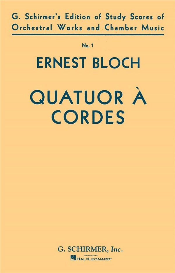 Ernest Bloch, String Quartet N°1 (Quatuor à Cordes)&nbsp;&nbsp;2 Violins, Viola and Cello&nbsp;&nbsp;Partitur