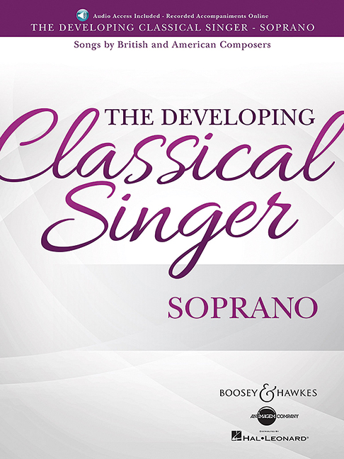 The developing classical Singer (+Audio Online Access)&nbsp;&nbsp;for soprano and piano&nbsp;&nbsp;score