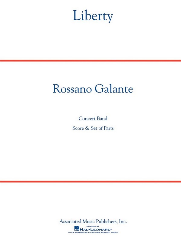 Rossano Galante, Liberty&nbsp;&nbsp;Concert Band&nbsp;&nbsp;Partitur