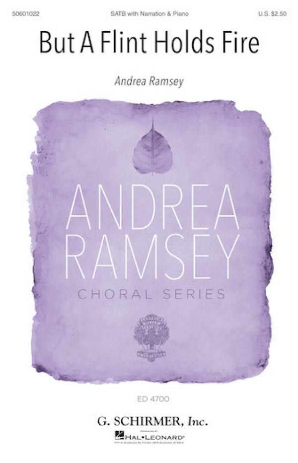Andrea Ramsey, But a Flint Holds Fire  SATB  Chorpartitur