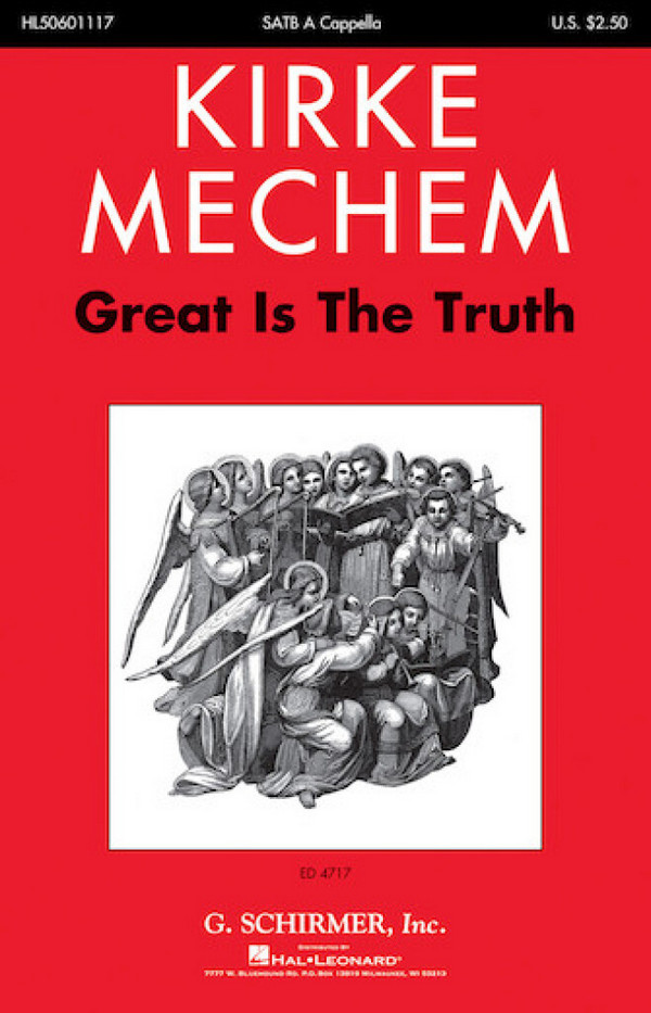 Kirke Mechem, Great Is The Truth&nbsp;&nbsp;SATB a Cappella&nbsp;&nbsp;Chorpartitur
