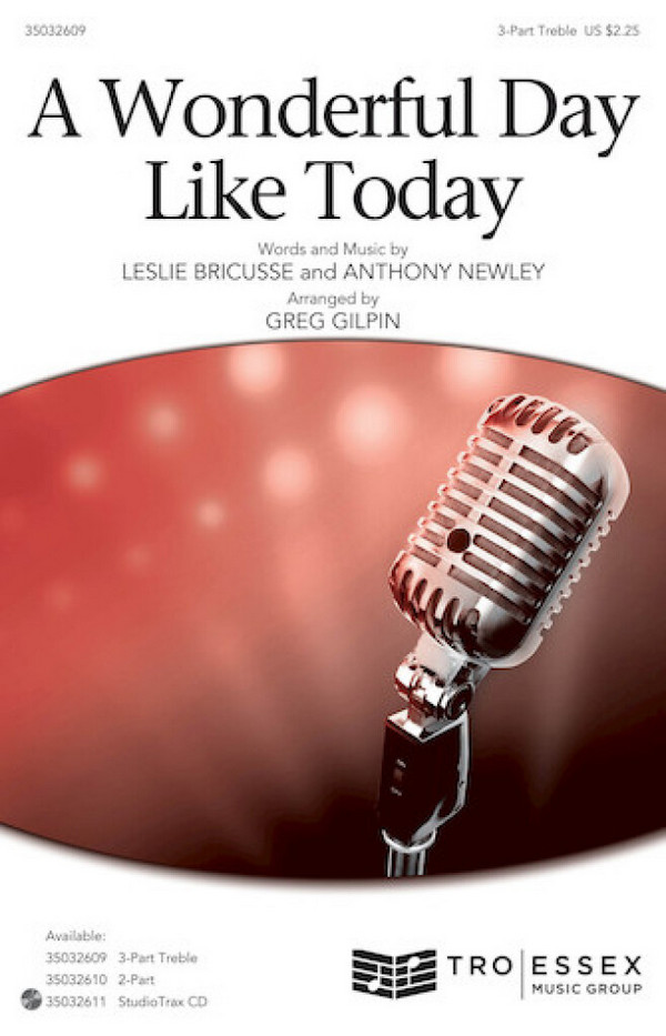 Anthony Newley_Leslie Bricusse, A Wonderful Day Like Today&nbsp;&nbsp;3-Part Choir&nbsp;&nbsp;Chorpartitur