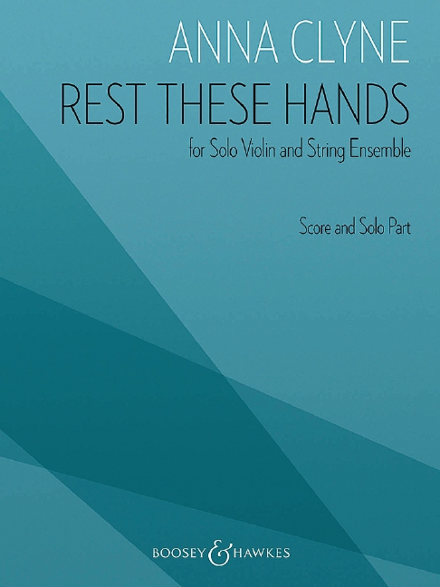 Rest these Hands&nbsp;&nbsp;for violin and string ensemble&nbsp;&nbsp;score and solo part