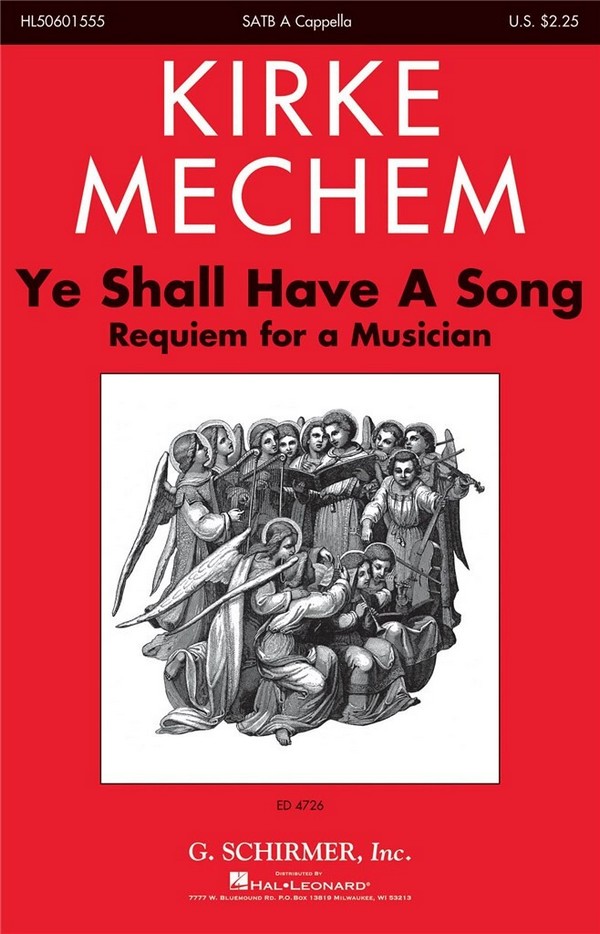 Kirke Mechem, Ye Shall Have a Song&nbsp;&nbsp;SATB&nbsp;&nbsp;Chorpartitur
