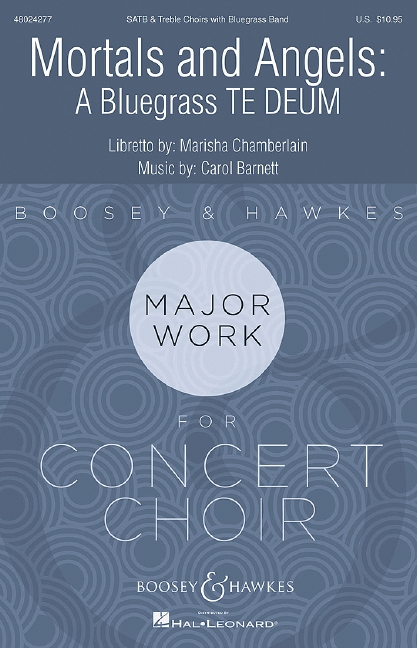Mortals and Angels&nbsp;&nbsp;for mixed chorus, children's chorus and bluegrass band&nbsp;&nbsp;vocal score