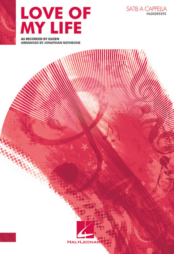 Love Of My Life  for mixed chorus a cappella  vocal score (en)