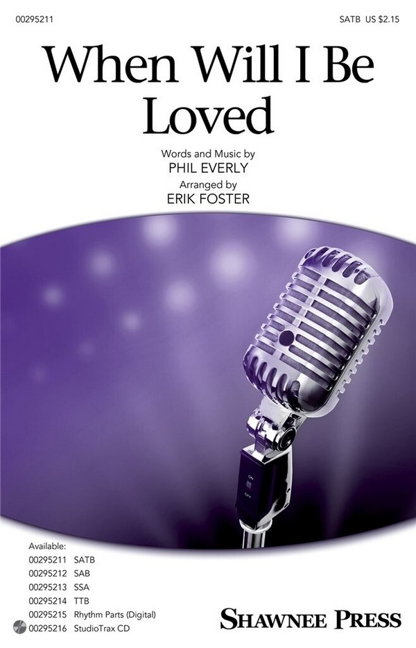 Phil Everly, When Will I Be Loved&nbsp;&nbsp;SATB&nbsp;&nbsp;Choral Score