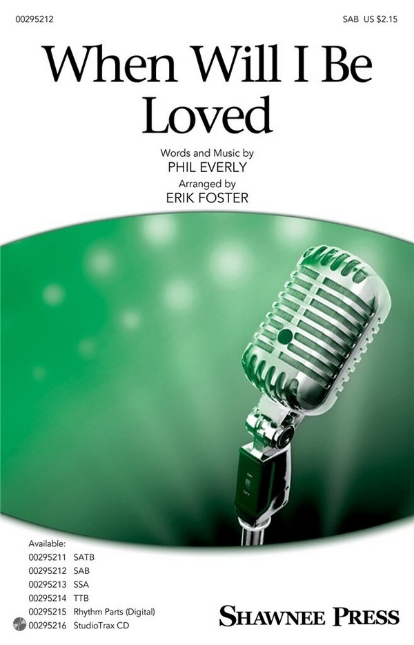 Phil Everly, When Will I Be Loved&nbsp;&nbsp;SAB&nbsp;&nbsp;Choral Score