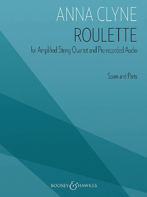 Roulette&nbsp;&nbsp;for amplified string quartet and pre-recorded audio&nbsp;&nbsp;score and parts