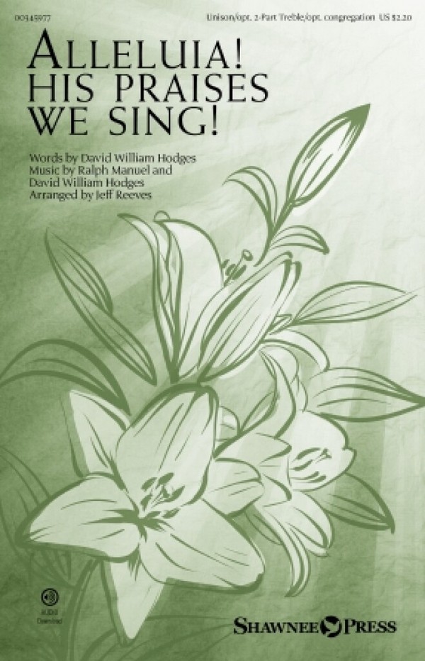 David William Hodges, Alleluia! His Praises We Sing!&nbsp;&nbsp;for 2-Part Treble Choir&nbsp;&nbsp;Choral Score