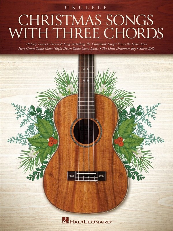 Christmas Songs with Three Chords&nbsp;&nbsp;for ukulele&nbsp;&nbsp;