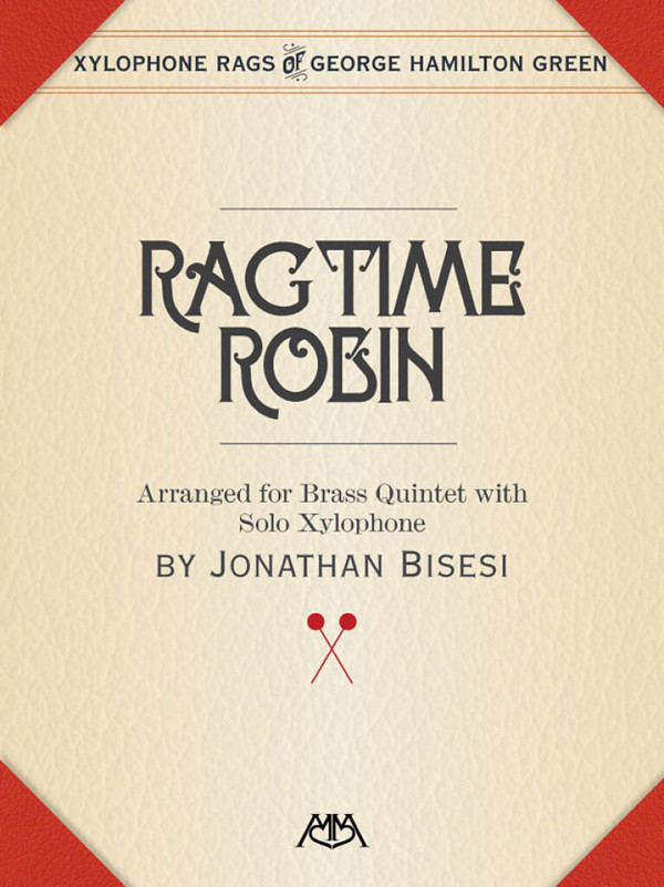 Ragtime Robin  for brass quintet and xylophone  score and parts